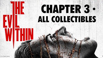 The Evil Within - All Collectibles Locations Video Guide ¦ Chapter 3: Claws of the Horde