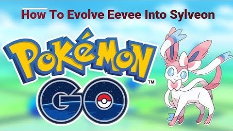 [Pokemon Go] Evolve Eevee Into Sylveon （1 minute done）
