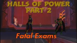Halls of Power Part 2 : Fatal Exams