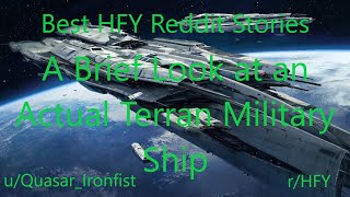 Best HFY Reddit Stories: A Brief Look at an Actual Terran Military Ship (r/HFY)