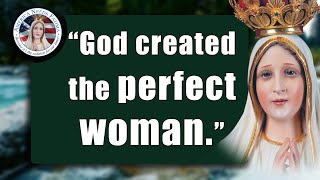 Most Perfect Woman God Ever Made — Catholic Quotes about Our Lady screenshot 4