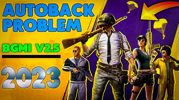 Bgmi Auto Back Problem 2023 | bgmi v2.5.0 Crashing problem solved | bgmi autoback problem |