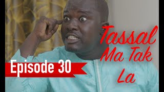 Tassal Ma Tak La Episode 30
