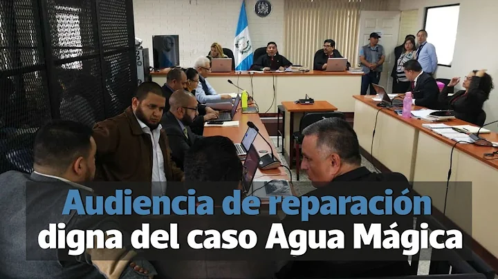 Audiencia de reparacin digna por el caso Agua Mgica | Prensa Libre