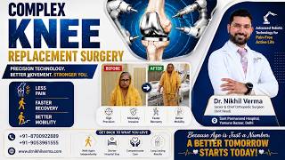 Robotic Knee Replacement Surgery in Delhi | Faster Recovery & Better Mobility | Dr. Nikhil Verma