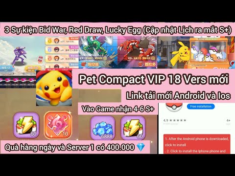 #1 Pet Compact : Bản Mod VIP 18 : Link tải mới Android & Ios, Lịch & Quà Thể Lực | Nhận 4-6 S+ lúc vào Mới Nhất