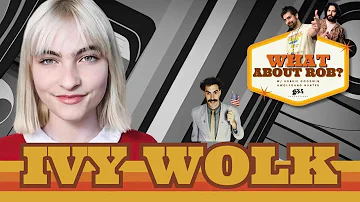 Ivy Wolk thinks Borat is hot | What About Robbie with Wolfgang Hunter