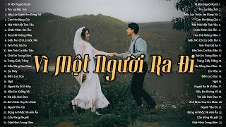 Nhạc Lofi Xưa 8x9x - Vì Một Người Ra Đi, Tìm Lại Bầu Trời - Top Nhạc Xưa Chill Nhẹ Nhàng Bất Hủ