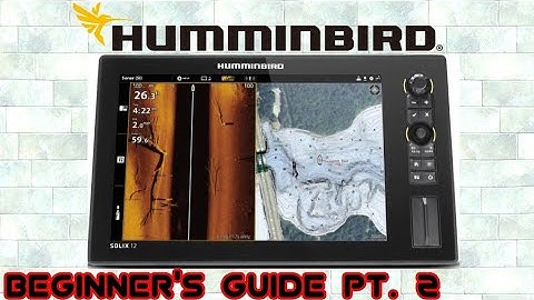 Humminbird Solix & Apex Beginners Tutorial Part 2