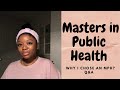 Q&A: Why Public Health? Why get a Masters in Public Health (MPH)? Career Options?