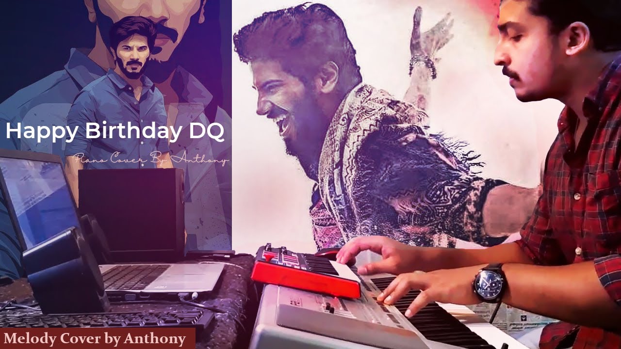 Watch Dulquer Salmaan Melody Mashup| Piano Cover | Anthony | Happy Birthday DQ on YouTube Watch Dulquer Salmaan Melody Mashup| Piano Cover | Anthony | Happy Birthday DQ on YouTube