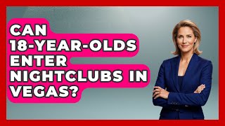 Can 18-Year-Olds Enter Nightclubs in Vegas? | Las Vegas Insider Guide