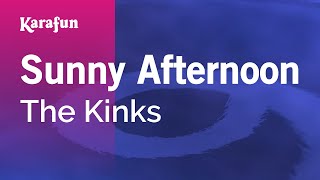 Sunny Afternoon - The Kinks | Karaoke Version | KaraFun chords