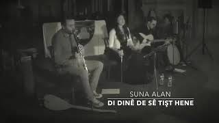 Suna Alan - Di Dinê De Sê Tişt Hene - Live Performance Resimi