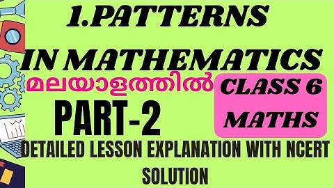 Classb6 maths /ch-1/part-2/patterns in mathematics /malayalam explanation with ncert answers