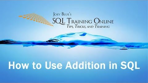 SQL Add - How to Use Addition in SQL Server - SQL Training Online - Quick Tips Ep34