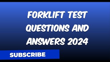 FORKLIFT TEST QUESTIONS AND ANSWERS 2025