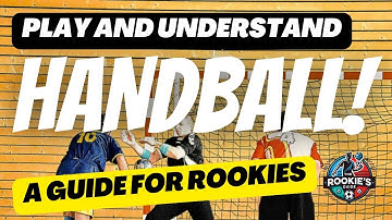 How to play Handball: Rules & Basics Explained | A Rookie’s Guide to Sports