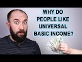 Why Do People Like Universal Basic Income?