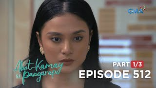 Abot Kamay Na Pangarap: Ang paratang ni Analyn kay Justine! (Full Episode 512 - Part 1\/3)