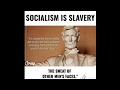 Socialism is Slavery