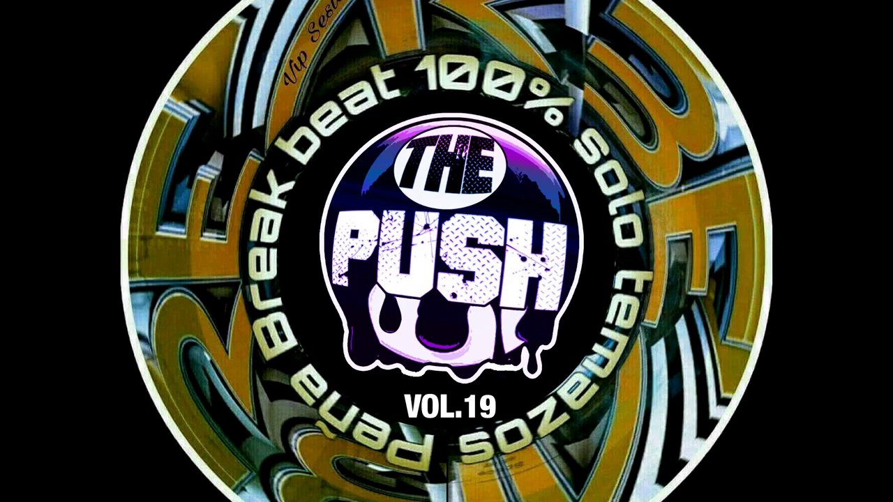 The Push - Peña Breakbeat 100% Solo Temazos Vol.19