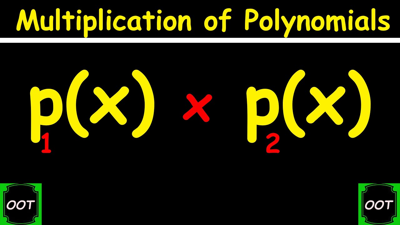 Multiplication of Polynomials | Step-by-Step Explanation | Algebraic ...