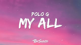 Polo G - My All (Lyrics)  | 25 MIN