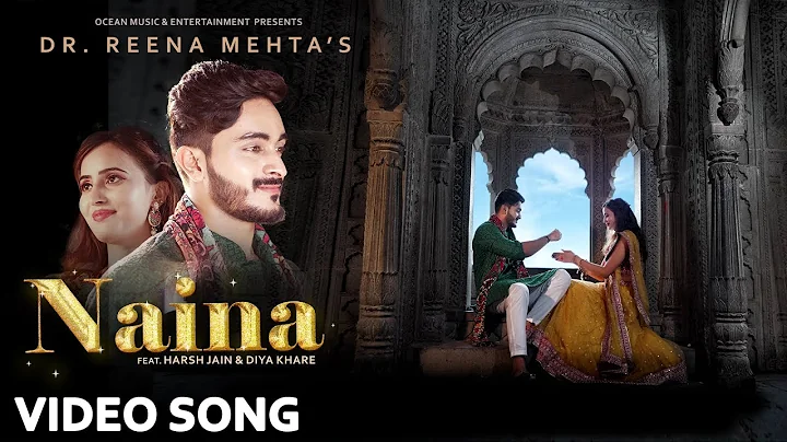 NAINA - Official Video Song | Reena Mehta & Dilip ...