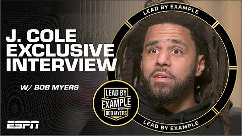 J. Cole sits down with Bob Myers | Lead by Example