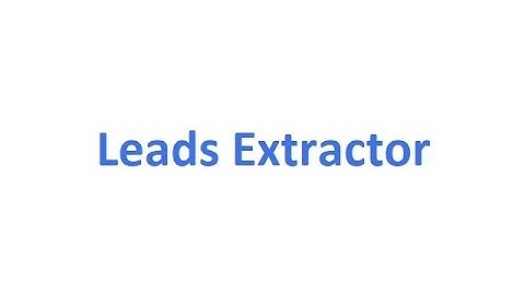 Google Maps Scraper by Leads Extractor in 2024 [Updated]