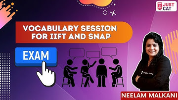 SNAP&IIFT: Vocabulary session for IIFT and SNAP | Neelam Malkani