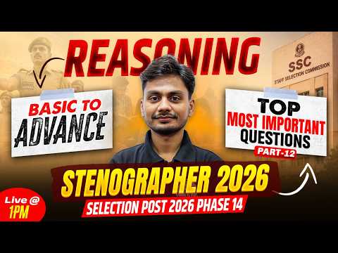 SSC Selection Post Reasoning Class 2026 | Most Imp Questions- 12 | SSC Steno Reasoning By Yogesh Sir