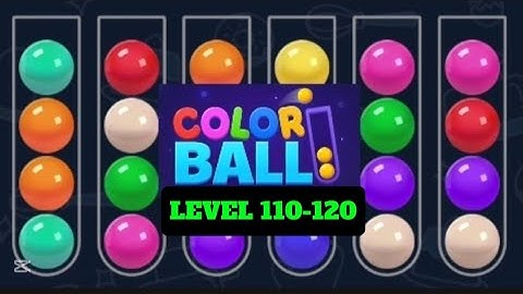 LEVEL 110-120 || FANTASTIC!!! COLOR BALL SORT PUZZLE GAME #trending #viralvideo #games