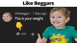 Like Beggars on YouTube be like