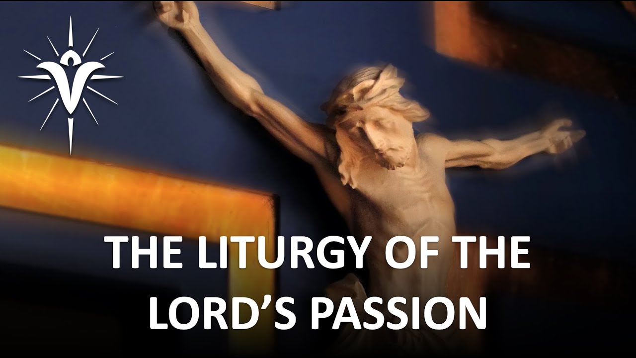 The Liturgy of the Lord’s Passion YouTube