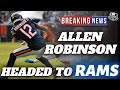 Allen Robinson Signs with Rams!! - LA Rams get HUGE WR in NFL Free Agency - Fantasy Football Outlook