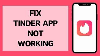How To Fix Tinder App Not Working (2024) | Tinder App Not Opening or Loading (Solved)