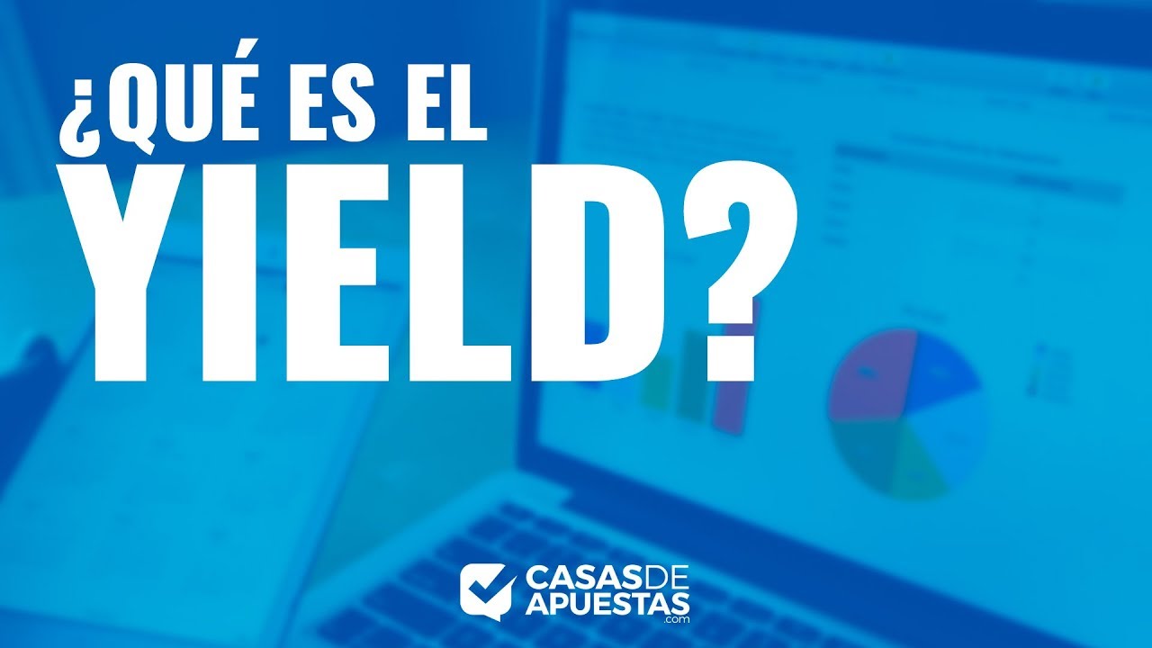 Que es el yield en apuestas