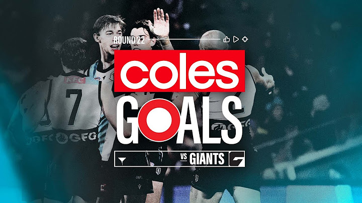 Coles Goals R22: Port enjoy goal-fest at home