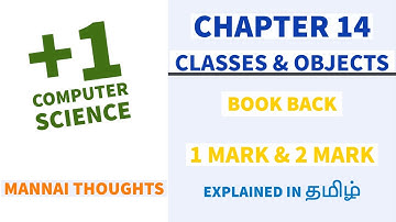 11th Computer Science Chapter 14 -Classes & Objects |" Book back 1 mark & 2 Mark" explained in Tamil