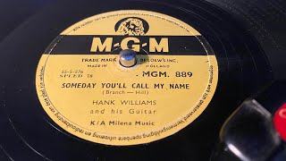 Hank Williams - Someday Youll Call My Name - 78 Rpm - Mgm 889