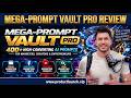 Mega Prompts Vault Pro Vol 1 Review + OTO + Bonuses + Discount