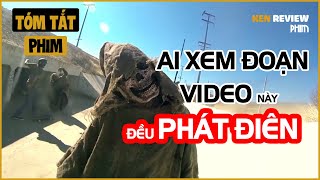 Tóm Tắt Phim | Đoạn VIDEO mang theo LỜI NGUYỀN CHẾ.T NG.ƯỜI | VHS Viral 2014 | Ken Review Phim