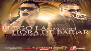 "LLEGO LA HORA DE BAILAR" WIBAL Y ALEX ★REGGAETON NEW ®★ "LLEGO LA HORA DE BAILAR" WIBAL Y ALEX