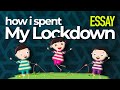 10 Lines on How I Spent My Lockdown | Simple Essay in English