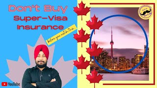 Super Visa Insurance What you should know before buying.
