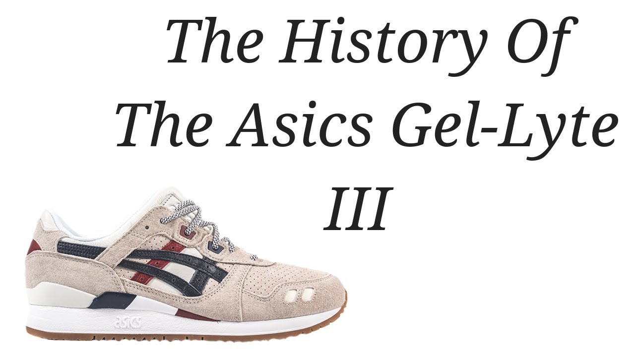 The History of The Asics Gel-Lyte III 