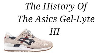 The Sneaker Vault #8: The History of The Asics Gel-Lyte III