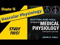 Guyton and hall medical physiology chapter 15 review vascular physiology  study this